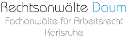 Rechtsanwälte Daum Fachanwälte für Arbeitsrecht in Karlsruhe