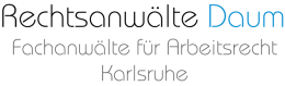 Rechtsanwälte Daum Fachanwälte für Arbeitsrecht in Karlsruhe