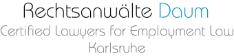 Rechtsanwälte Daum, Certified Lawyers for Employment Law in Karlsruhe